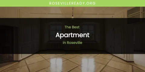 Discover the Best Apartment in Roseville