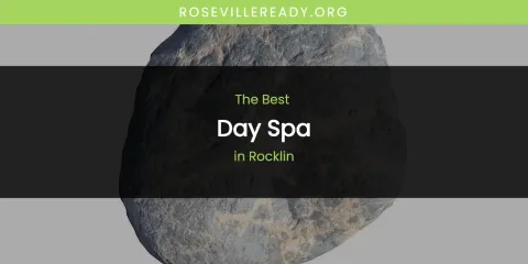 Rocklin's Best Day Spa