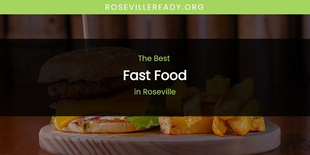 Roseville's Best Fast Food featured