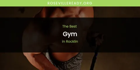Rocklin's Best Gym