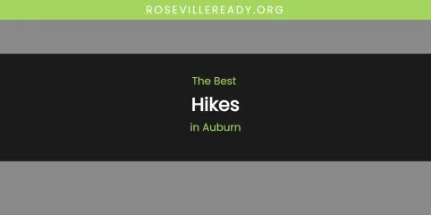 Discover the Best Hikes in Auburn