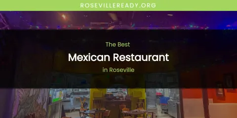 The Top-Rated Mexican Restaurant in Roseville