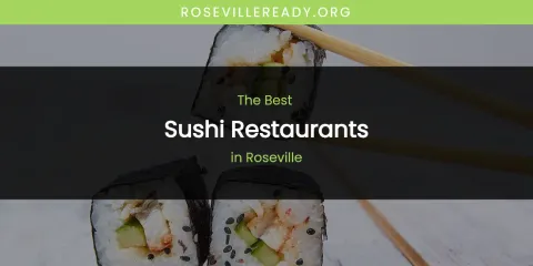 Guide to Best Sushi Restaurants in Roseville